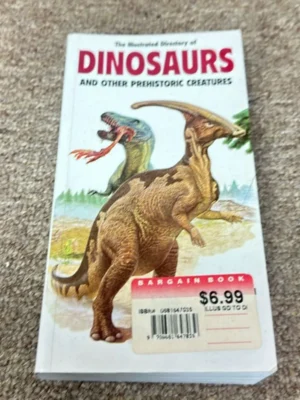 The Illustrated Directory of Dinosaurs and Other Prehistoric Creatures