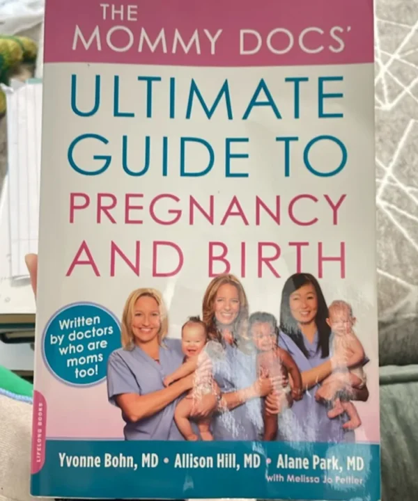 The Mommy Docs' Ultimate Guide To Pregnancy And Birth