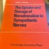 The Uptake and Storage of Noradrenaline in Sympathetic Nerves
