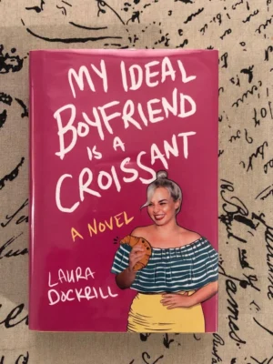 My Ideal Boyfriend Is a Croissant