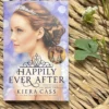 Happily Ever after: Companion to the Selection Series
