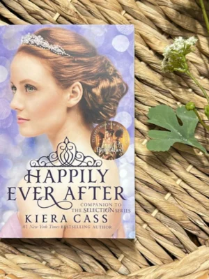 Happily Ever after: Companion to the Selection Series