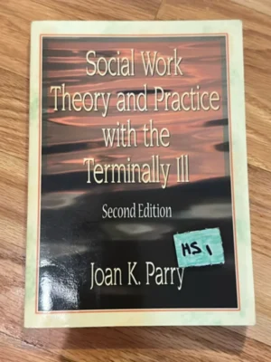 Social Work Theory and Practice with the Terminally Ill