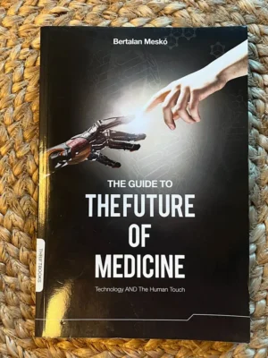 The Guide to the Future of Medicine