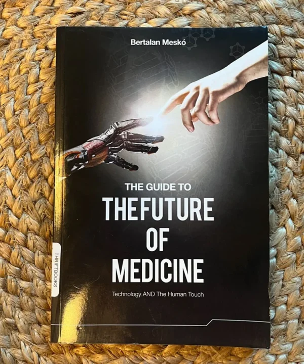 The Guide To The Future Of Medicine