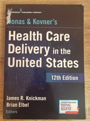Jonas and Kovner's Health Care Delivery in the United States