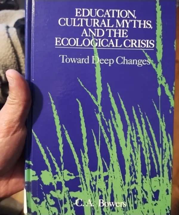 Education, Cultural Myths, And The Ecological Crisis