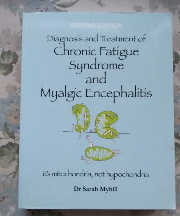 Diagnosis And Treatment Of Chronic Fatigue Syndrome And Myalgic Encephalitis