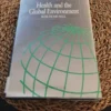 Health and the Global Environment