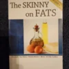 The Skinny on Fats