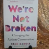 We're Not Broken