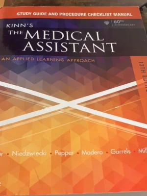 Study Guide and Procedure Checklist Manual for Kinn's the Medical Assistant