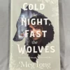 Cold the Night, Fast the Wolves