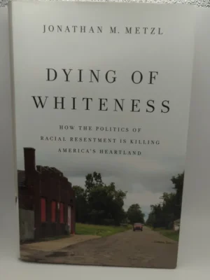 Dying of Whiteness