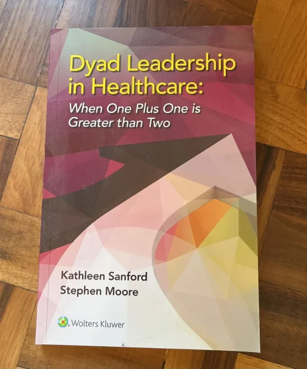 Dyad Leadership In Healthcare