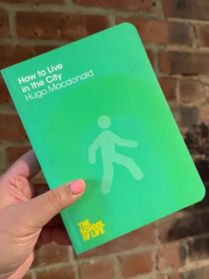 How to Live in the City: the School of Life