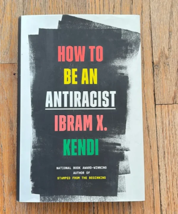 How To Be An Antiracist