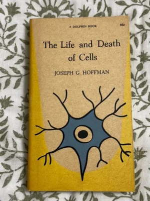 The Life and Death of Cells