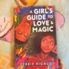A Girl's Guide to Love and Magic