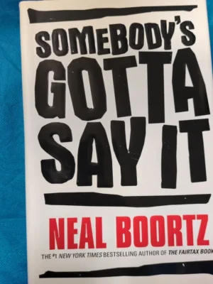 Somebody's Gotta Say It