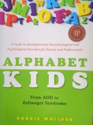 Alphabet Kids - from ADD to Zellweger Syndrome