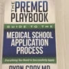 The Premed Playbook Guide to the Medical School Application Process