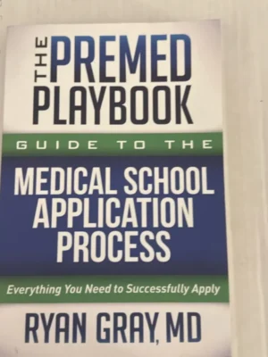 The Premed Playbook Guide to the Medical School Application Process