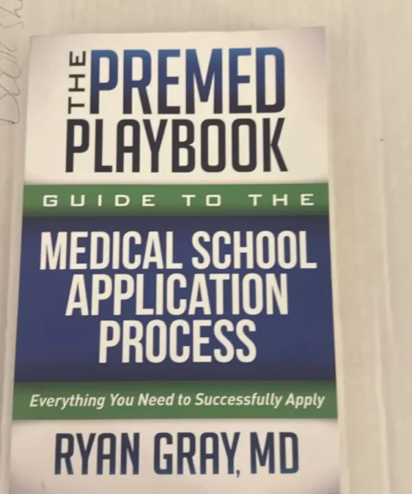 The Premed Playbook Guide To The Medical School Application Process