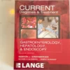 CURRENT Diagnosis and Treatment Gastroenterology, Hepatology, and Endoscopy, Second Edition