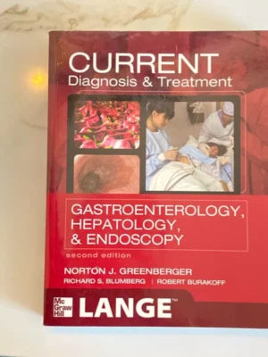 CURRENT Diagnosis and Treatment Gastroenterology, Hepatology, and Endoscopy, Second Edition