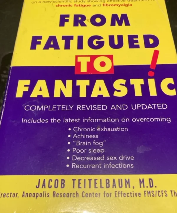 From Fatigued To Fantastic!