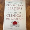 Developing Physician Leaders for Successful Clinical Integration