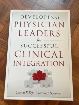 Developing Physician Leaders for Successful Clinical Integration