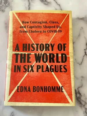 A History of the World in Six Plagues
