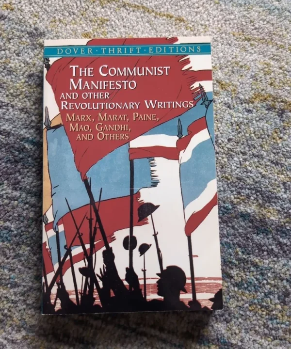 The Communist Manifesto And Other Revolutionary Writings