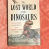 The Lost World of the Dinosaurs