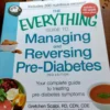 The Everything Guide to Managing and Reversing Pre-Diabetes