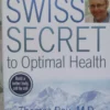 The Swiss Secret to Optimal Health