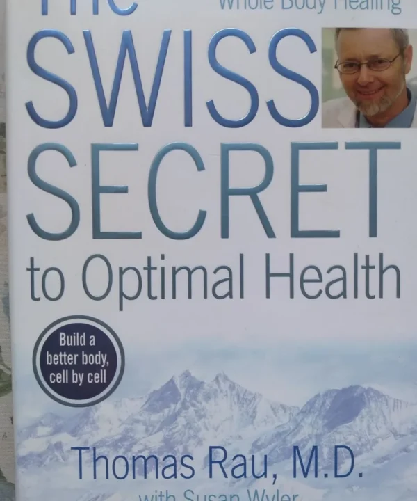 The Swiss Secret To Optimal Health
