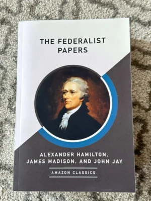 The Federalist Papers (AmazonClassics Edition)