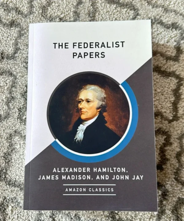 The Federalist Papers (Amazonclassics Edition)