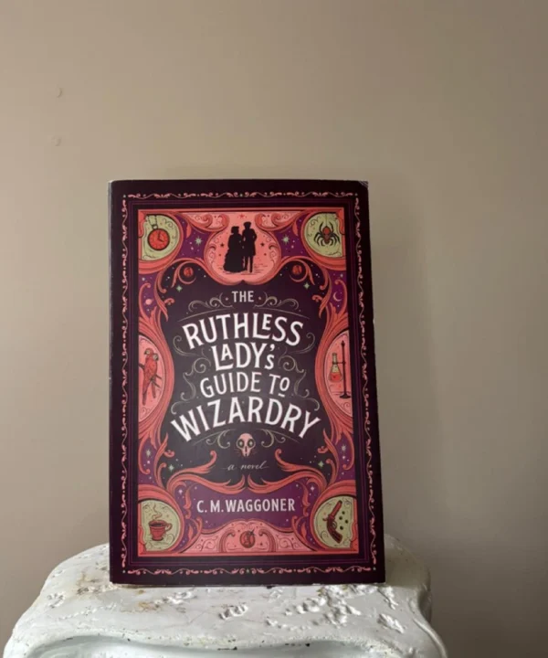 The Ruthless Lady'S Guide To Wizardry
