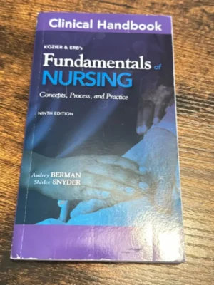 Clinical Handbook for Kozier and Erb's Fundamentals of Nursing