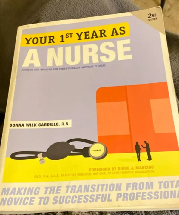 Your First Year As A Nurse, Second Edition