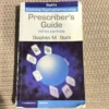 Stahl's Essential Psychopharmacology - Prescriber's Guide