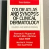 Color Atlas And Synopsis Of Clinical Dermatology