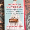 Women in White Coats *** please read description***
