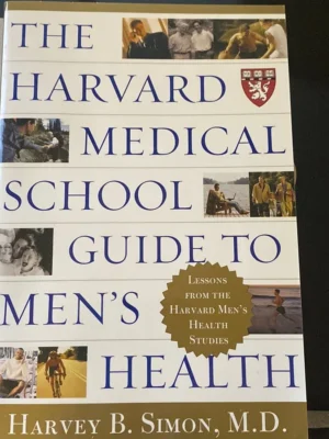 The Harvard Medical School Guide to Men's Health