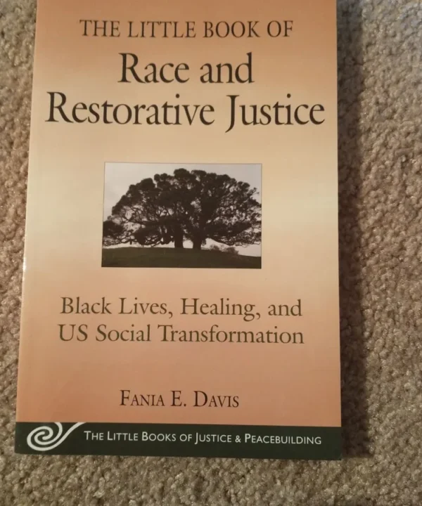 The Little Book Of Race And Restorative Justice