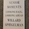 Senior Moments (First Edition)